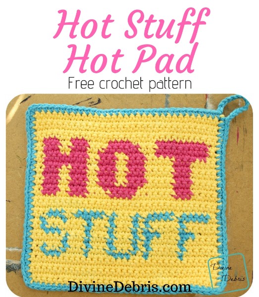 Hot Stuff Hot Pad free crochet pattern by DivineDebris.com #crochet #freepattern #tapestry #hotpad #potholder