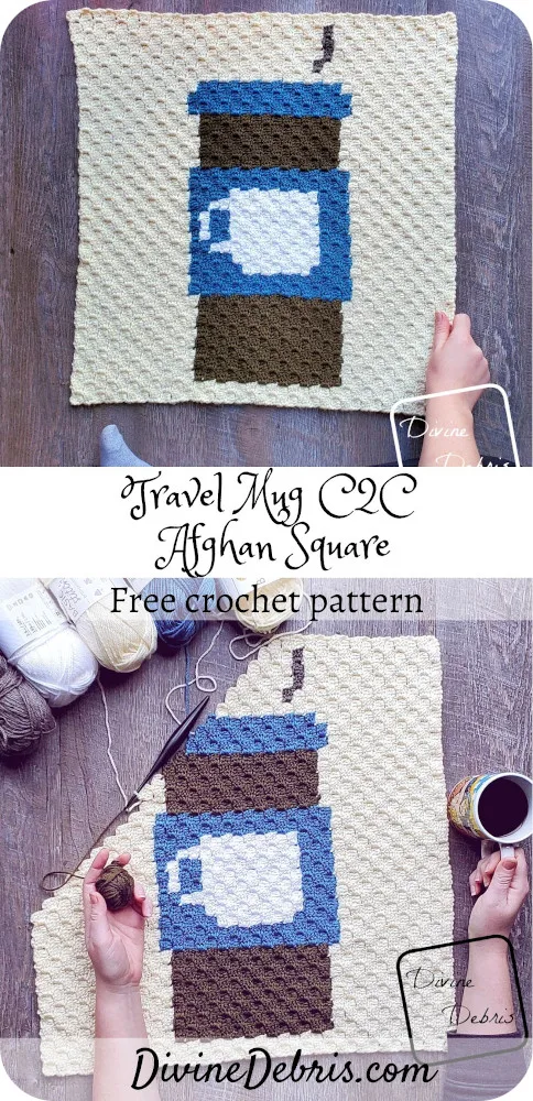 Learn to make the Travel Mug C2C Afghan Square, and learn about the 2020 C2C Coffee CAL, from a free pattern on DivineDebris.com#crochet #freepattern #graph #corner2corner #blankets