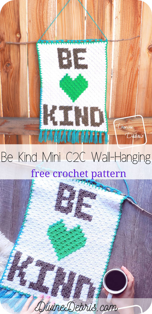 Learn to make the mini c2c home wall decoration, the Be Kind Wall-Hanging, from free graph crochet pattern on DivineDebris.com