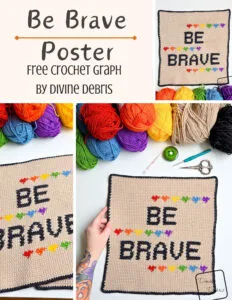 Free Be Brave Poster Crochet Pattern – Great for Pride