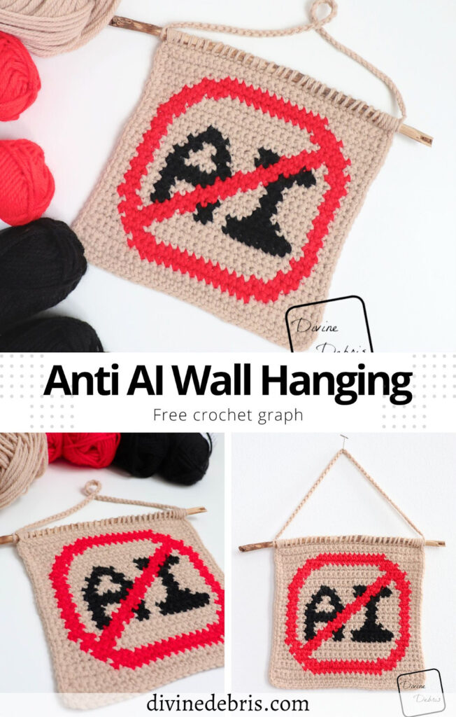 Learn to make the Anti AI Wall Hanging from a free crochet graph by Divine Debris. Great for anyone who supports art being made by people.
